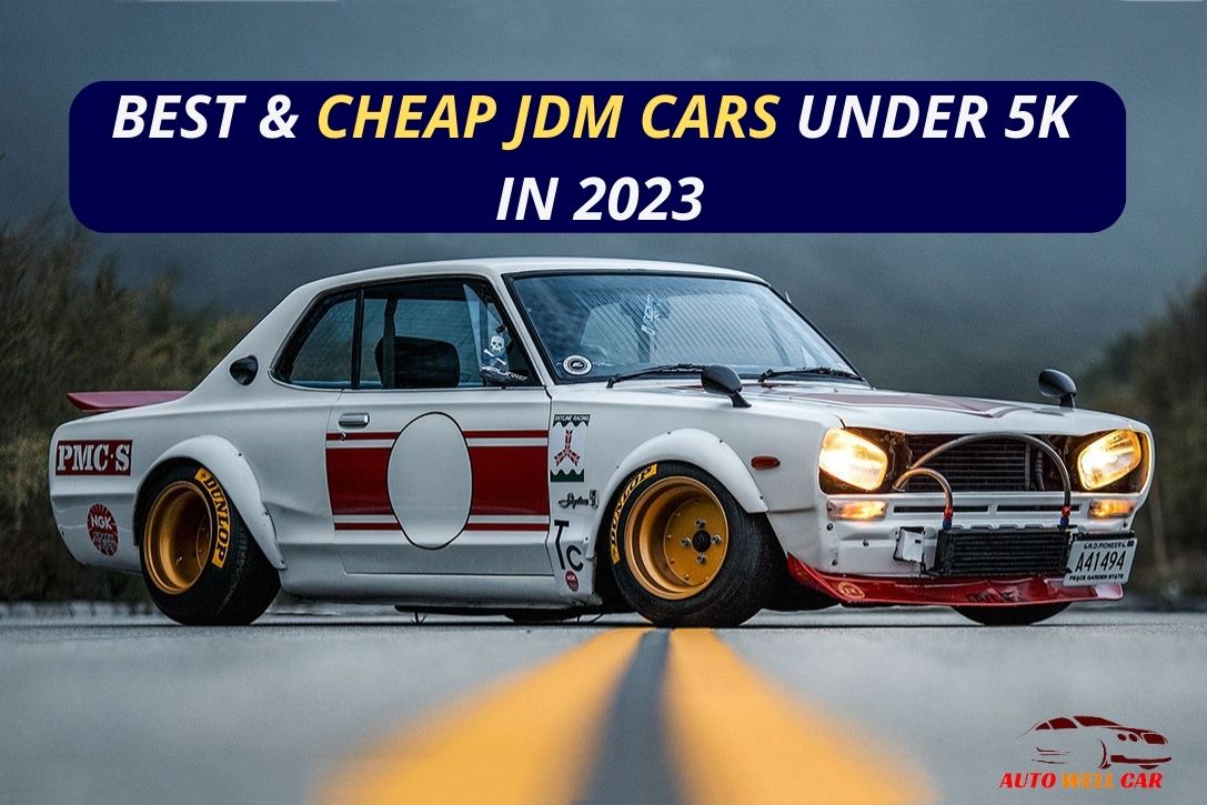 Best & Cheap JDM Cars Under 5K